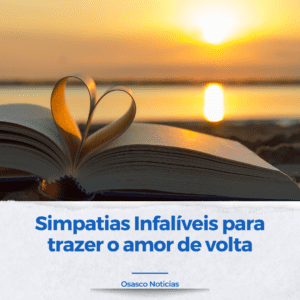 Simpatias Infalíveis para trazer o amor de volta