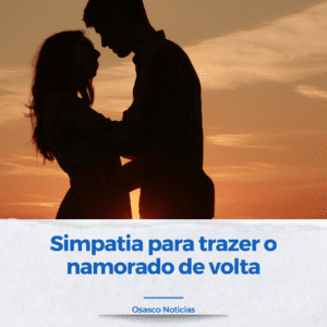 Simpatia para trazer o namorado de volta