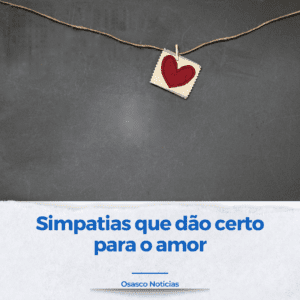 Simpatias que dão certo para o amor