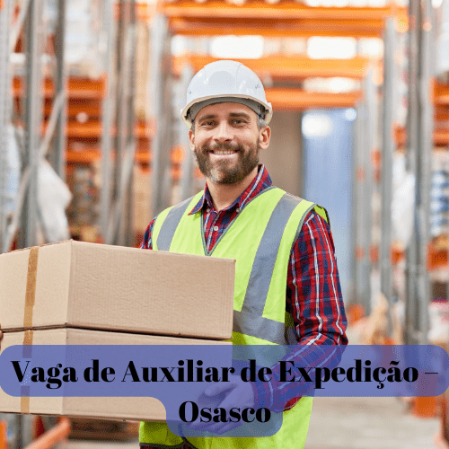 Vaga de Auxiliar de Expedição – Osasco