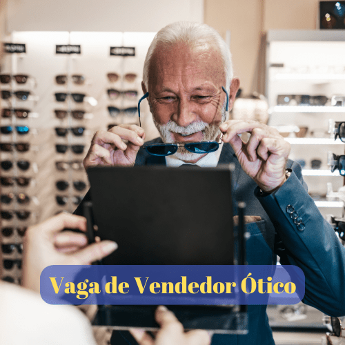 Vaga de Vendedor Ótico – CLT (Efetivo)